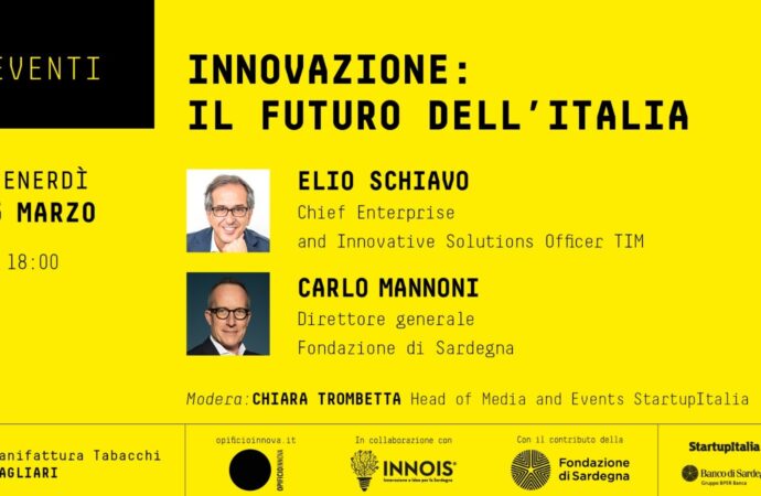 “Innovazione: il futuro dell’Italia”,  a Cagliari, venerdì 3 marzo, talk con  Elio Schiavo e Carlo Mannoni