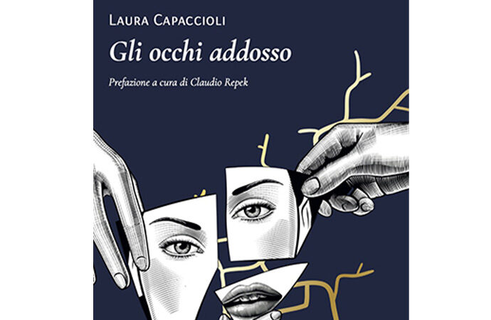 “Gli occhi addosso” l’autobiografia di Laura Capaccioli