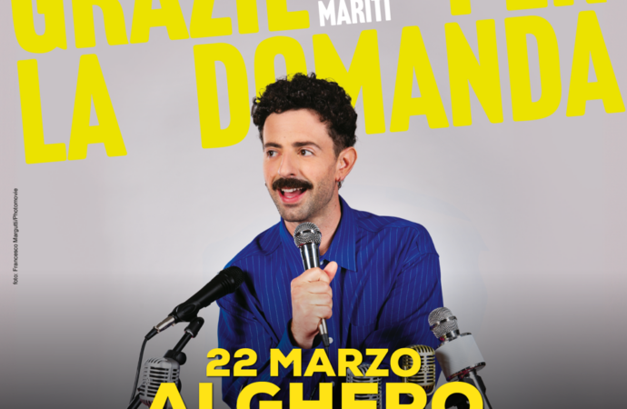Lo spettacolo di Pierluca Mariti “Grazie per la domanda” in programma Teatro Politeama Verdi di Sassari è spostato presso il Teatro Civico di Alghero