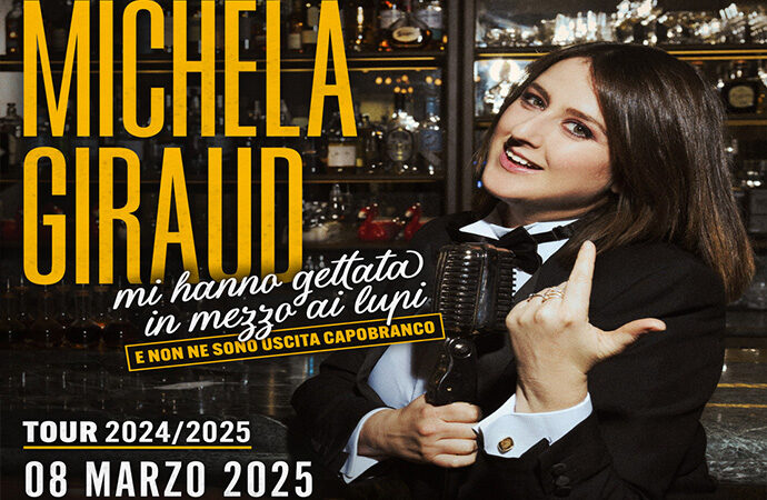 Michela Giraud show a Sassari Sabato 8 Marzo con “Mi hanno gettata in mezzo ai lupi e non ne sono uscita capobranco”