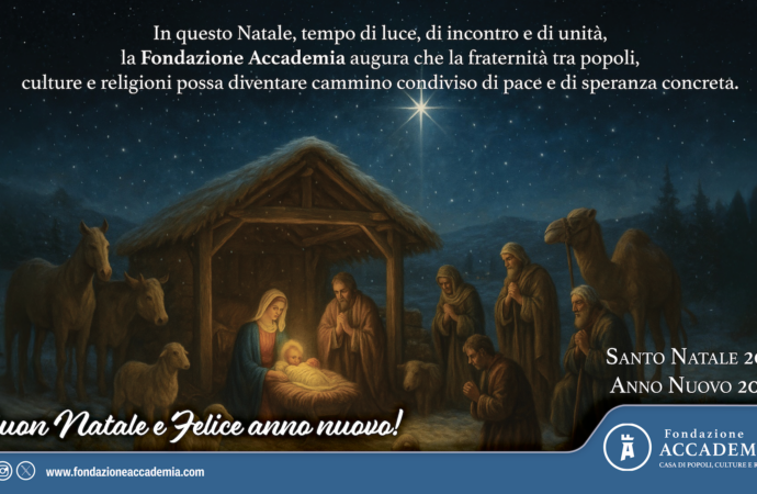 Gli auguri di Natale dalla Fondazione Accademia – Casa di Popoli, Culture e Religioni