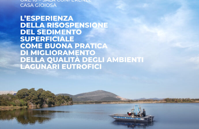 L’esperienza della risospensione del sedimento superficiale come buona pratica di miglioramento della qualità degli ambienti lagunari eutrofici. Conferenza a Casa Gioiosa